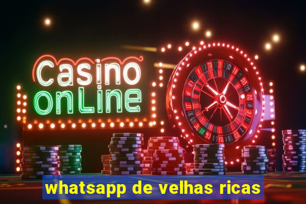 whatsapp de velhas ricas